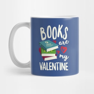 Books Are My Valentine Mug